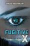 [Revolution 19 02] • Fugitive X